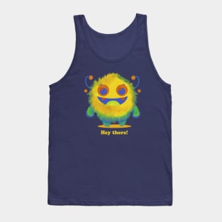 Cute Happy Monster says "Hey There" for Boys, Girls, Toddlers Tank Top